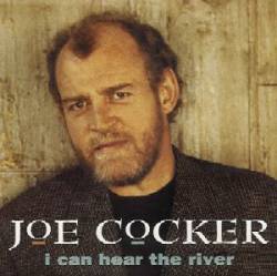 Joe Cocker : I Can Hear the River